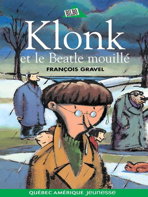 Title details for Klonk 06--Klonk et le Beatle mouillé by François Gravel - Available